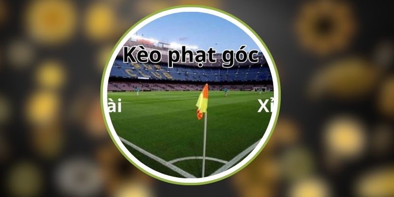 Kèo Phạt Góc TK88 - Dự Đoán Chính Xác, Nhận Thưởng Hấp Dẫn 3 Các kèo phạt góc TK88 phổ biến hiện nay